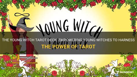 Discovering Your Inner Magick: A Guide to the Young Witch Tarot Deck